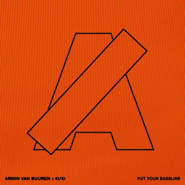 Armin van Buuren, KI/KI - Put Your Bassline (Extended Mix)