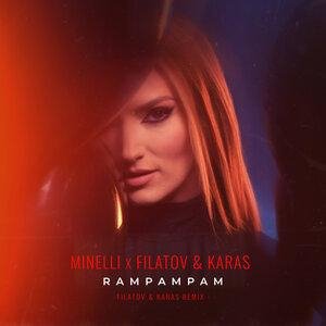 Filatov &amp; Karas, Minelli - Rampampam
