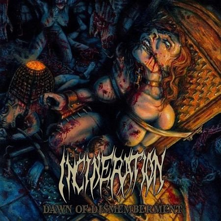 Incineration-Dawn-Of-Dismemberment-2017