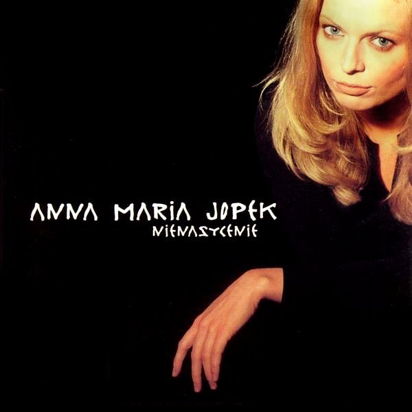 Anna Maria Jopek - Jezeli Kochasz, To Nie Pamietaj Mnie